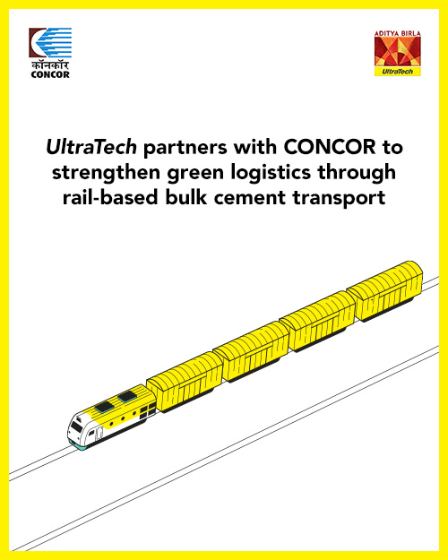 UltraTech partners with CONCOR to strengthen green logistics through rail-based bulk cement transport