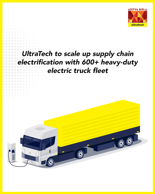 UltraTech to scale up supply chain electrification with 600+ heavy-duty electric truck fleet