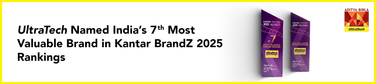 UltraTech Named India’s 7th Most Valuable Brand in Kantar BrandZ 2025 Rankings