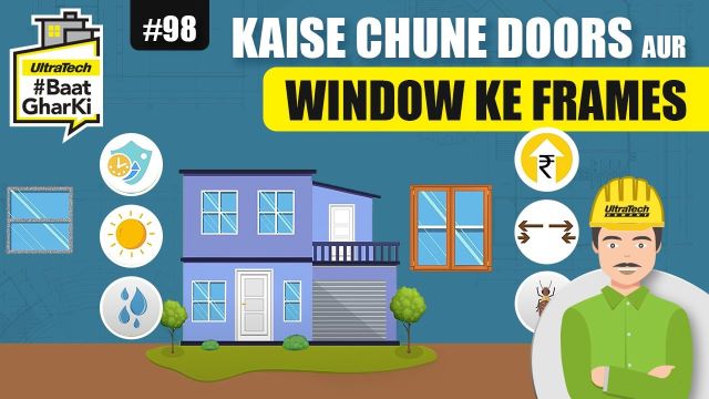 खिड़कियों और दरवाजों में फ्रेम्स के टाइप्स | Kaise Chune Darwazon Aur Khidkiyon Ke Frame? | #बातघरकी